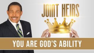 You Are GOD's Ability - Joint Heirs